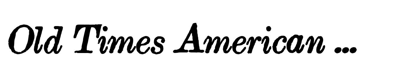 Old Times American Heavy Italic